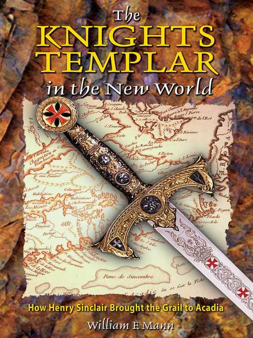 Title details for The Knights Templar in the New World by William F. Mann - Available